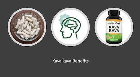 Kava kava Benefits