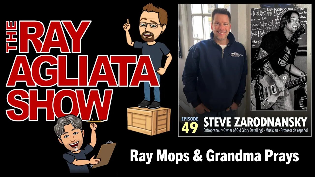 The Ray Agliata Show - Episode 49 - Steve Zarodnansky - CLIP - Ray Mops & Grandma Prays