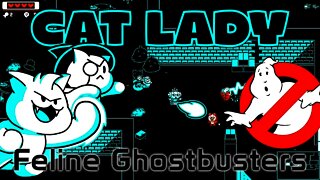 Cat Lady - Feline Ghostbusters