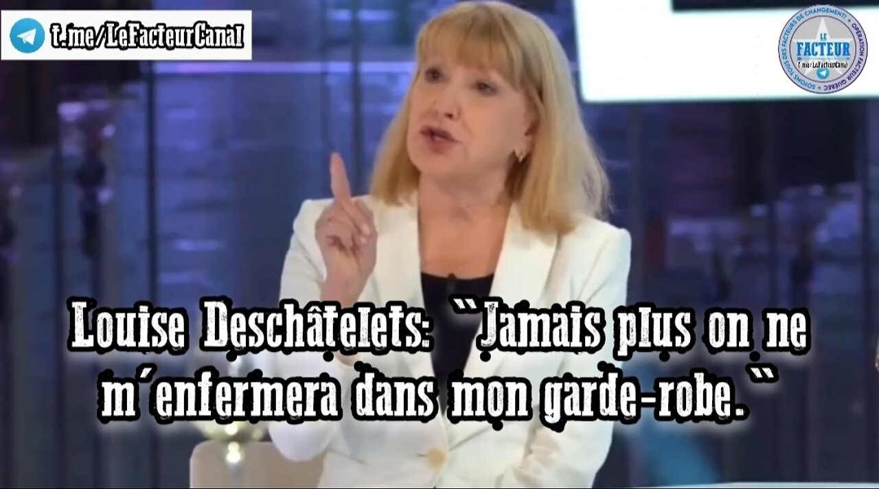 Louise Deschâtelets: "Jamais plus on ne m'enfermera dans mon garde-robe."