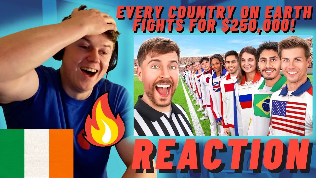 MrBeast - Every Country On Earth Fights For $250,000!((IRISH REACTION!!))