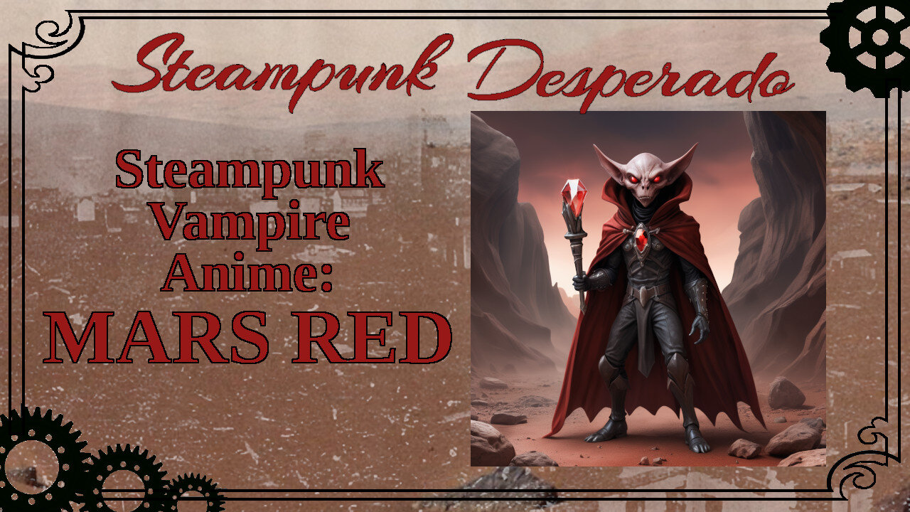 Steampunk Vampire Anime: MARS RED