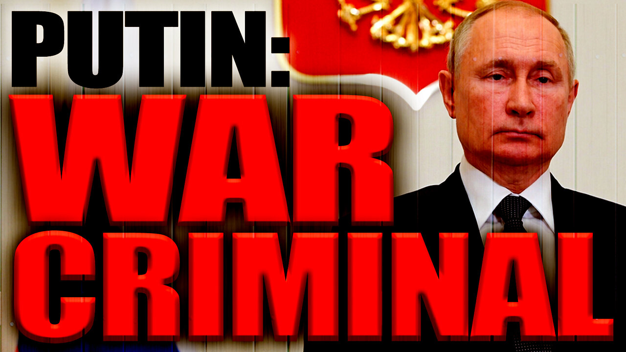 Putin: War Criminal