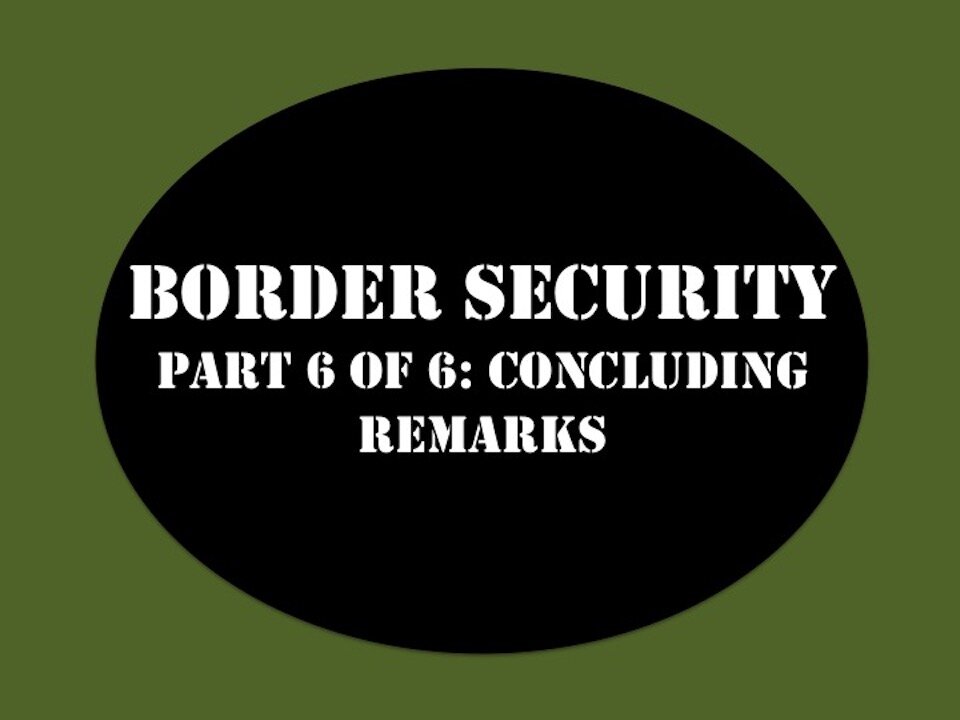 Border Security My Strategy Part 6 of 6