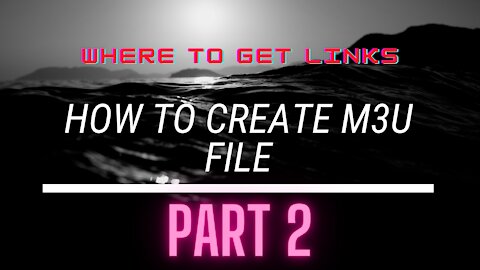 Part -2 | How to make m3u files