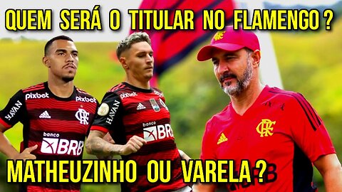 MATHEUZINHO OU VARELA? QUEM DEVE SER O TITULAR DO FLAMENGO? REFORÇO É NECESSÁRIO? - É TRETA!!!