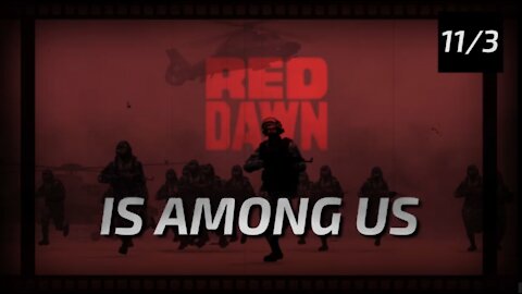 Red Dawn is Among Us