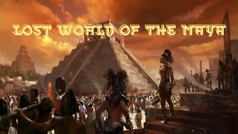 Lost world of the Maya