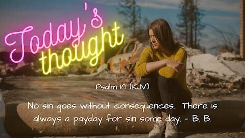 Psalm 10 - There is always a payday for sin