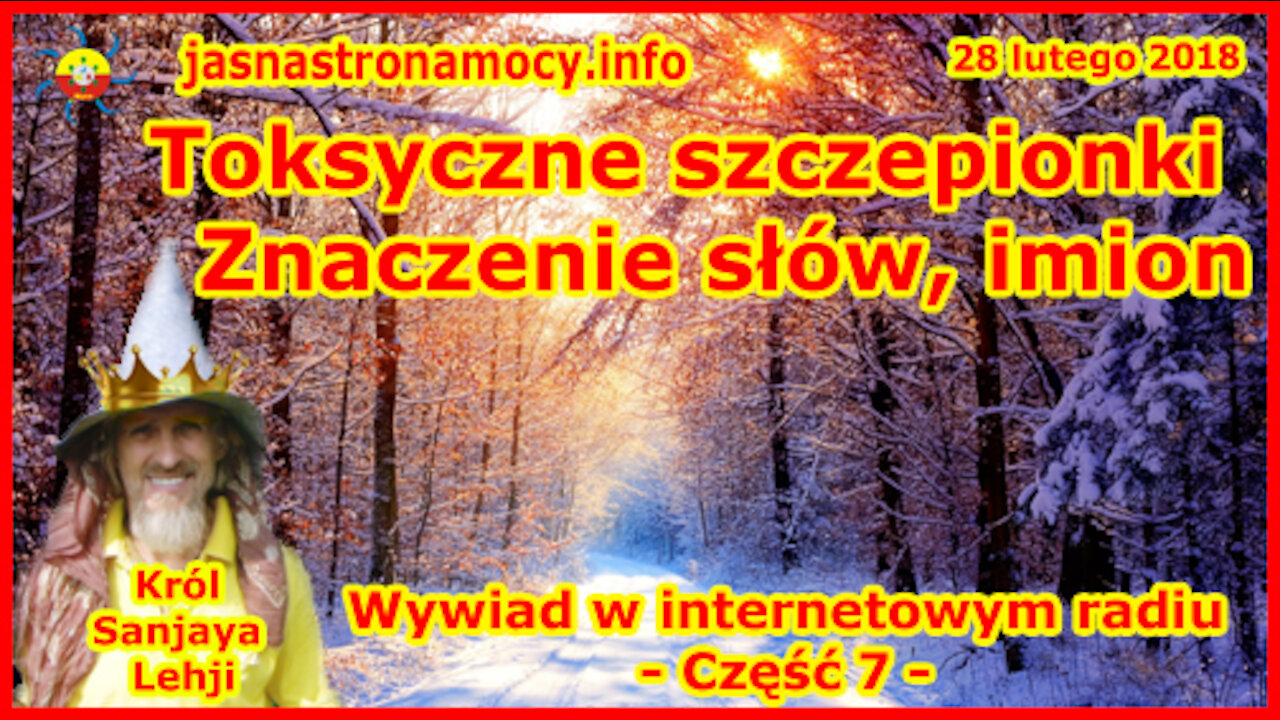 Toksyczne szczepionki Znaczenie słów, imion. Wywiad w radiu Część 7 www.jasnastronamocy.info