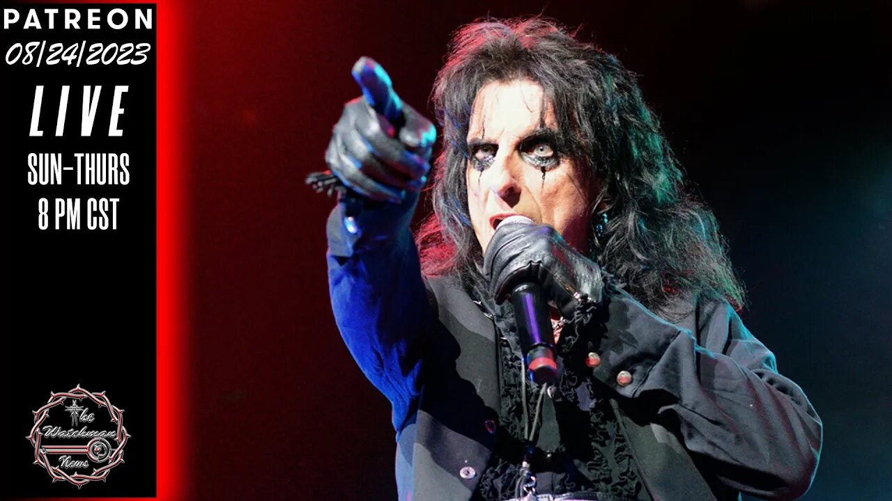 08/24/23 The Watchman News - Alice Cooper Weighs In On Trans Kids - News & Headlines