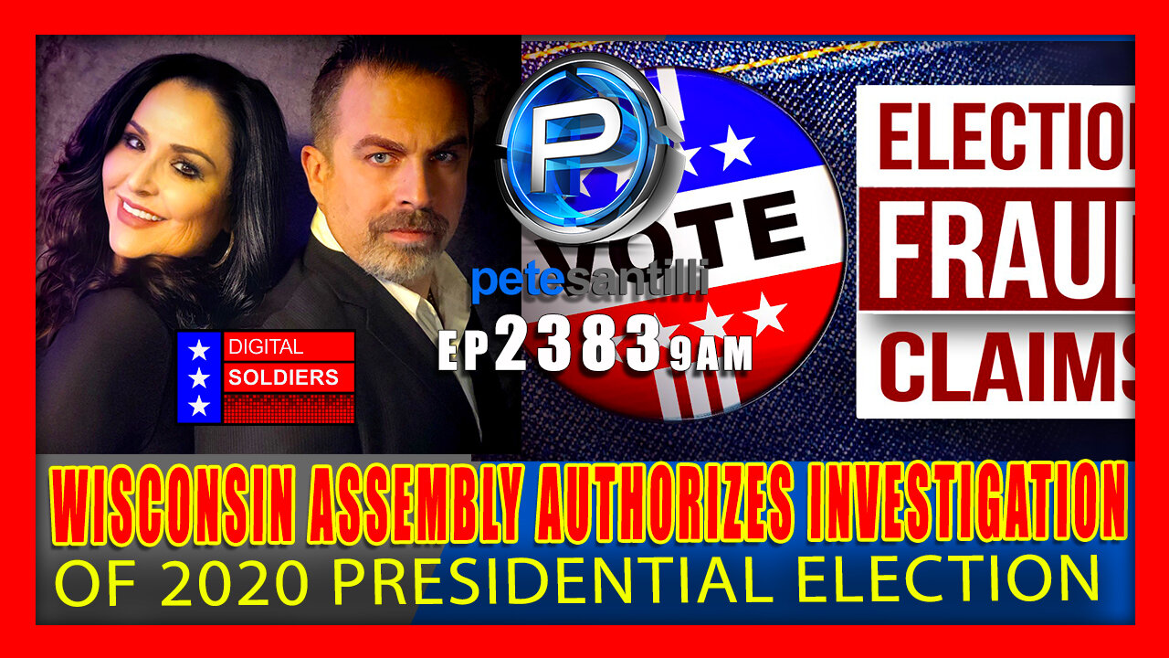 EP 2383-9AM Wisconsin Assembly Authorizes Investigation of 2020 Presidential Election