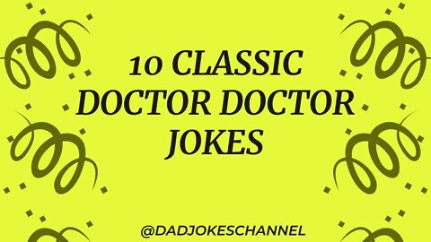 10 Classic DOCTOR DOCTOR Dad Jokes 😂😂😂