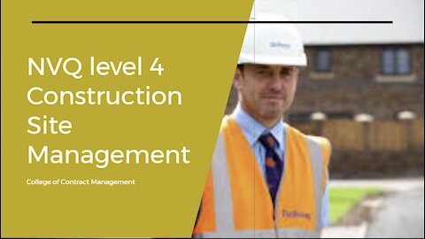 NVQ level 4 Construction Site Management