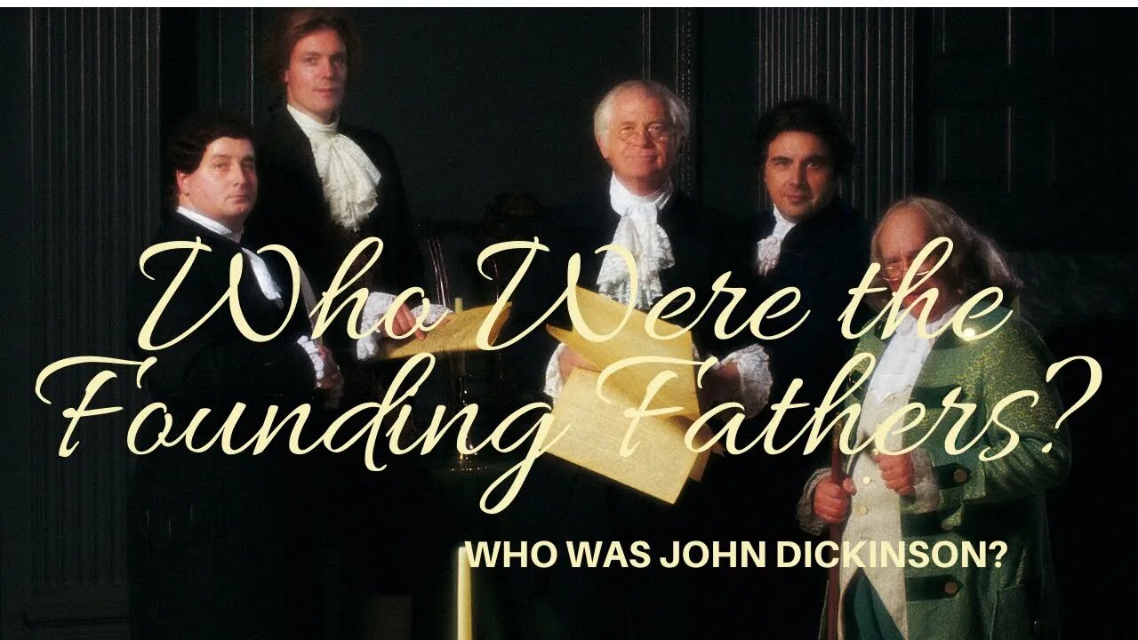 WHO WAS JOHN DICKINSON?