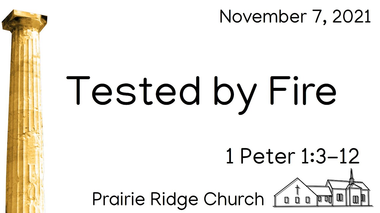 Tested by Fire - 1 Peter 1:3-12