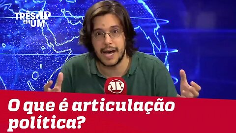 #JoelPinheiro: O que é articulação política?