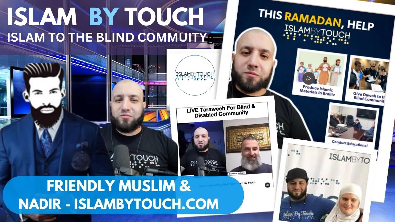 ISLAM BY TOUCH - ISLAM TO THE BLIND COMMUNITY