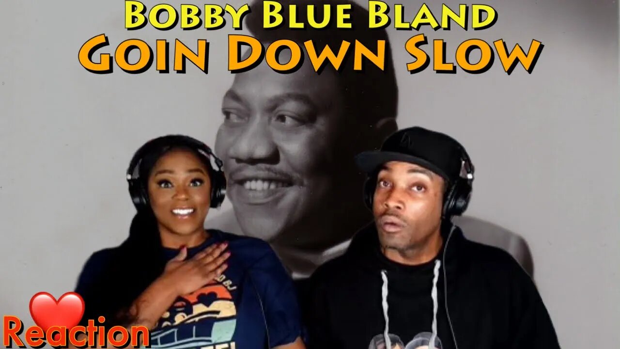 First Time Hearing Bobby Blue Bland- “Goin Down Slow” Reaction | Asia and BJ