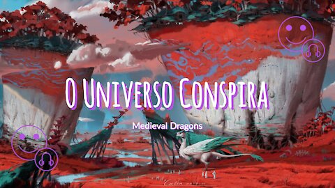 Medieval Dragons _ O Universo Conspira | Erms Music 💜⚡