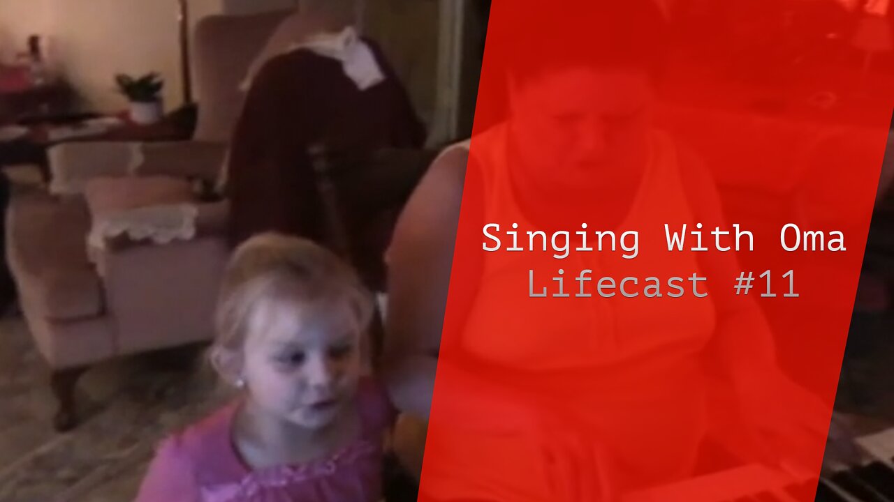 Singing With Oma | Lifecast #11