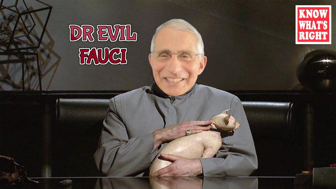 DR. EVIL FAUCI - Bio Terror & Pharma Nazi Operation Mastermind