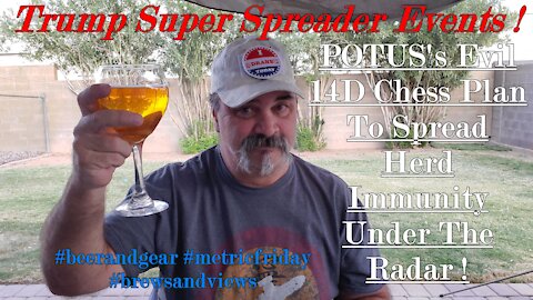 Trump Super Spreader ! Herd Immunity Under The Radar ! How Dastardly !