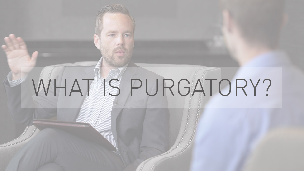 What is Purgatory? | with Dr. Todd Walatka