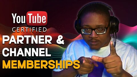 Youtube Partner [𝐖𝐡𝐚𝐭 𝐚𝐫𝐞 𝐂𝐡𝐚𝐧𝐧𝐞𝐥 𝐌𝐞𝐦𝐛𝐞𝐫𝐬𝐡𝐢𝐩𝐬?]