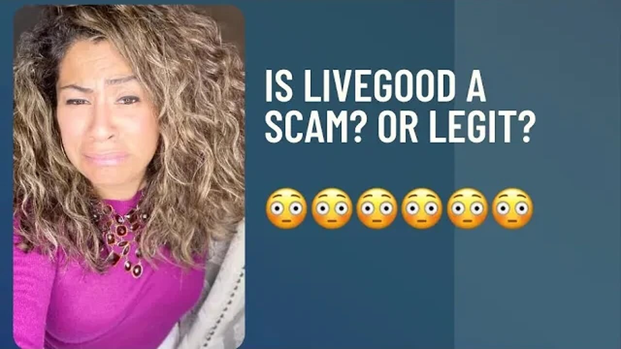 Is LiveGood a SCAM? Or Legit?