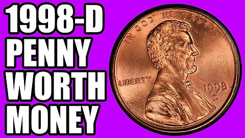 1998-D Pennies Worth Money - How Much Is It Worth and Why, Errors, Varieties, and History