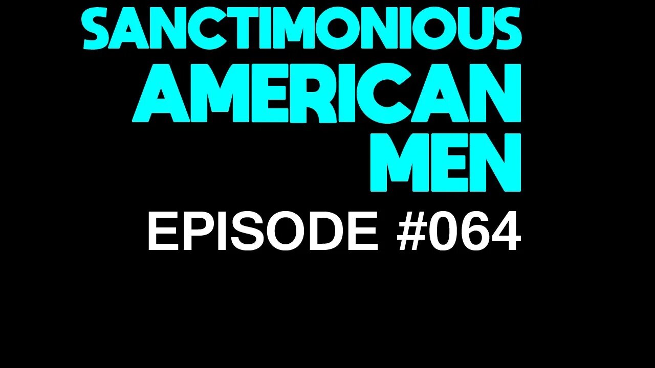 Sanctimonious American Men #064