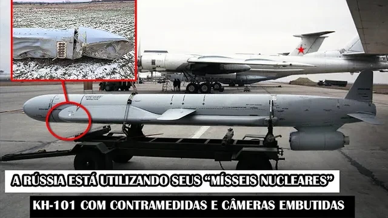 A Rússia Está Utilizando Seus “Mísseis Nucleares” Kh-101 Com Contramedidas E Câmeras Embutidas