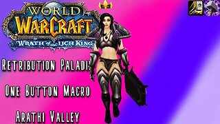 WoW WotLK Classic PvP: THE GREATEST PALLY MACRO EVER BABY (Retribution Paladin) Level 80 PvP - SPP