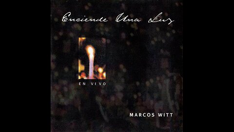 Marcos Witt - Enciende Una Luz Álbum Completo