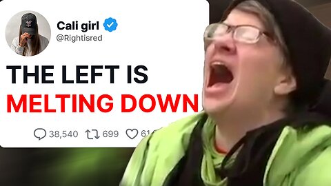 The Left CANT STOP Melting Down