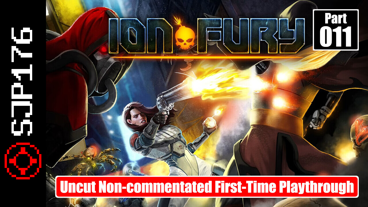 Ion Fury—Part 011—Uncut Non-commentated First-Time Playthrough