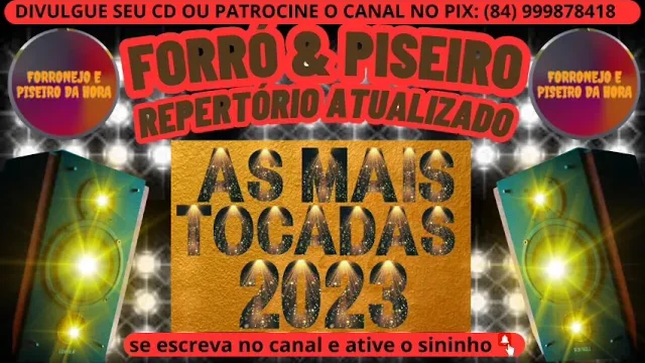 FORRÓ E PISEIRO 2023 AS MAIS TOCADAS DO FORRÓ E PISEIRO 2023