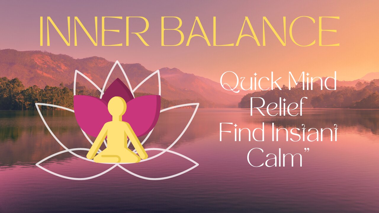 "Quick Mind Relief: Find Instant Calm"