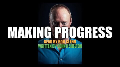 "A Powerful Message on Making Progress" by John H Shelton Read by Rod Glenn 🧠💭💚 #ASMR #Motivation