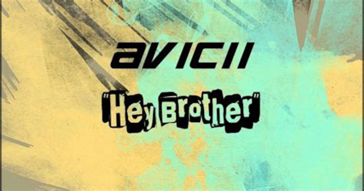 Avicii - Hey Brother