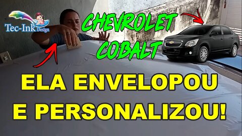 Envelopamento De Teto E Retrovisor Do Cobalt LTZ De Azul P/ Branco. Mulher Nasceu P/ Pilotar Fogão?