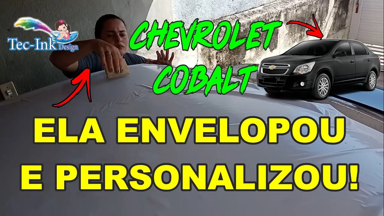 Envelopamento De Teto E Retrovisor Do Cobalt LTZ De Azul P/ Branco. Mulher Nasceu P/ Pilotar Fogão?