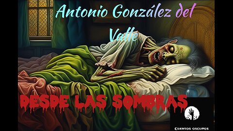 "Desde las sombras" de Antonio González del Valle. Un relato de "folk horror", misterio y terror.