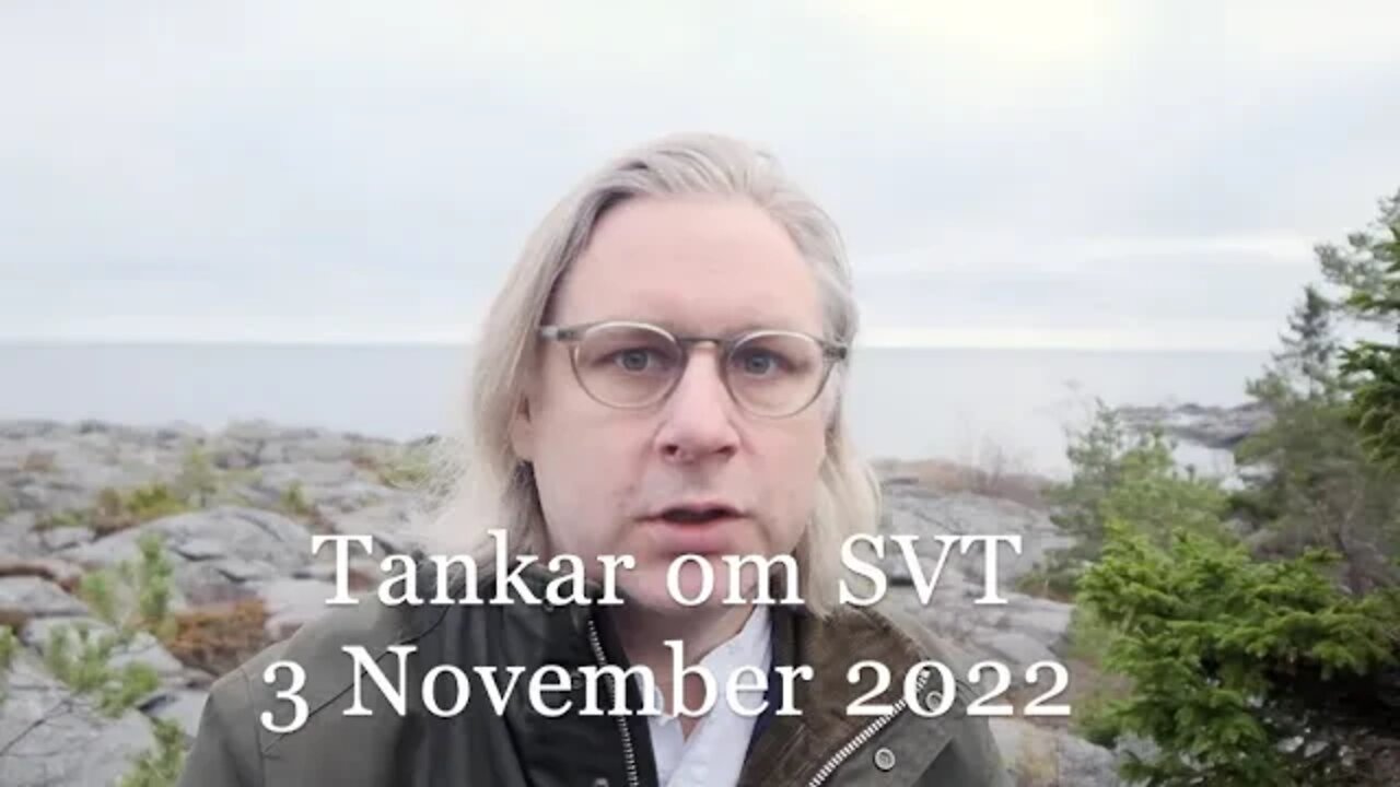 Tankar om SVT 3 november 2022
