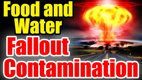 FALLOUT in your FOOD and WATER? Is it SAFE to EAT? Be READY!