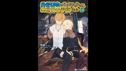 I Was Caught up in a Hero Summoning, but That World Is at Peace Vol. 10
