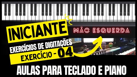 Aula Para Teclado ou Piano - Exercício 0️⃣4️⃣ Mão Esquerda - Módulo Digitação em 70 BPM - Volta