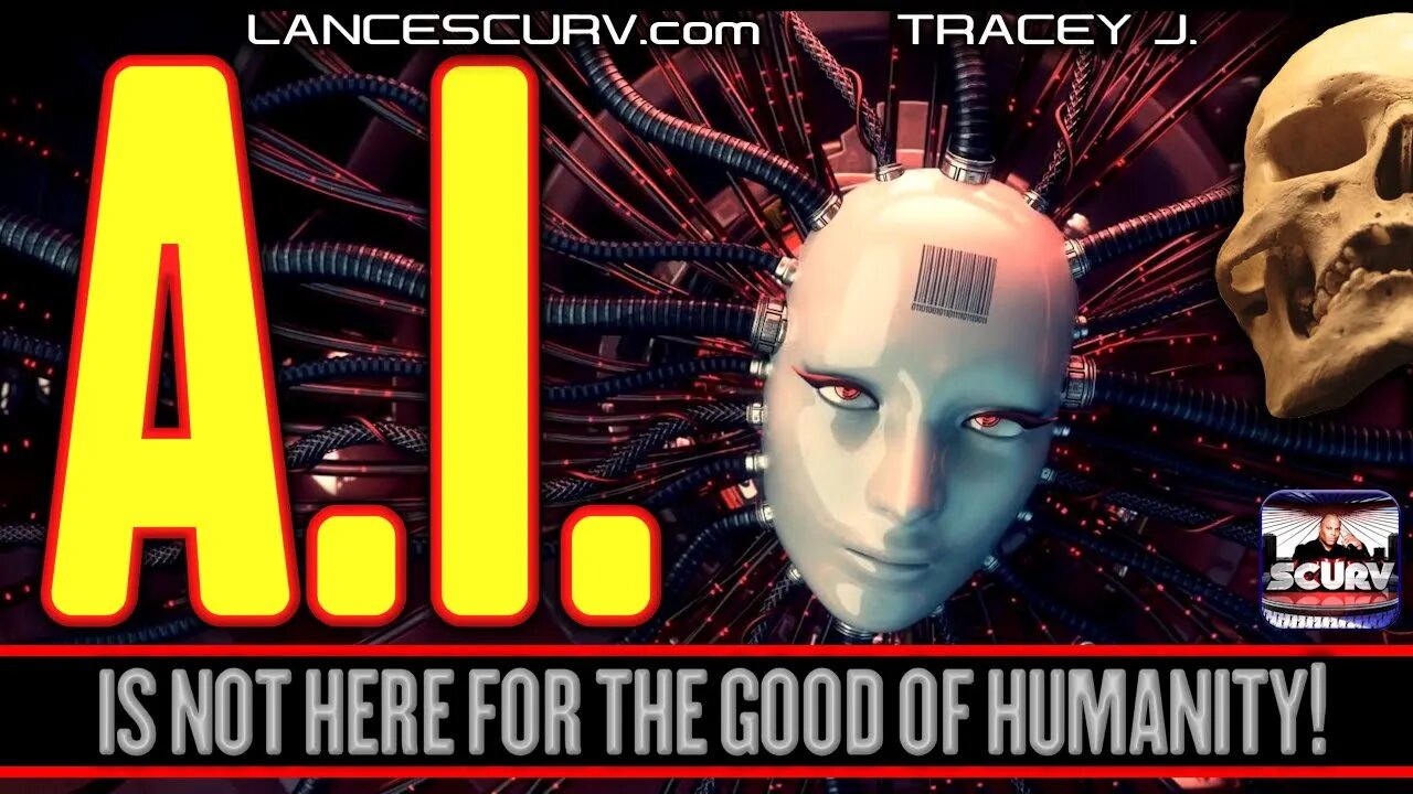 ARTIFICIAL INTELLIGENCE IS NOT HERE FOR THE GOOD OF HUMANITY | TRACEY J. | LANCESCURV LIVE