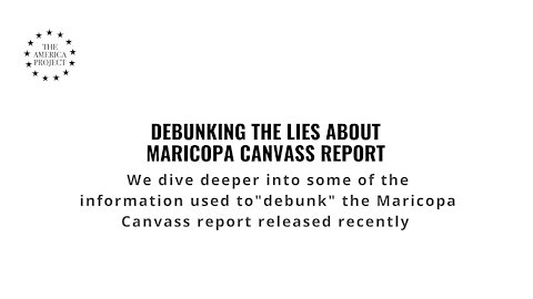 Debunking the lies around Maricopa Canvass Report